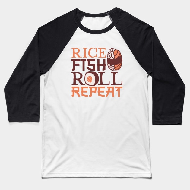 Rice Fish Roll Repeat - Sushi Baseball T-Shirt by Modern Medieval Design